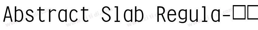 Abstract Slab Regula字体转换